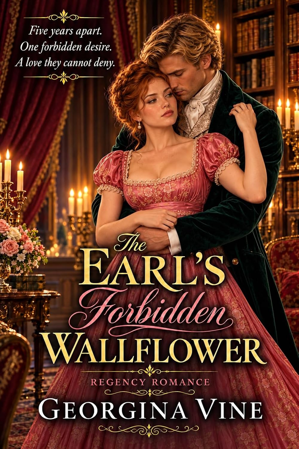 Cover of The Earl's Forbidden Wallflower by Georgina Vine